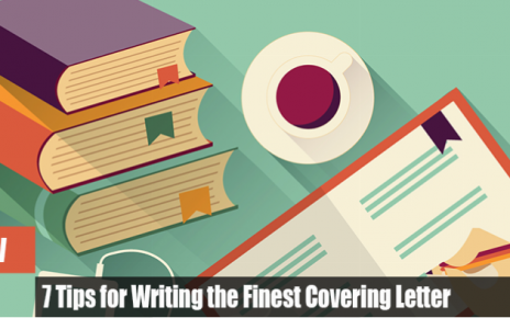 7 Tips for Writing the Finest Covering Letter